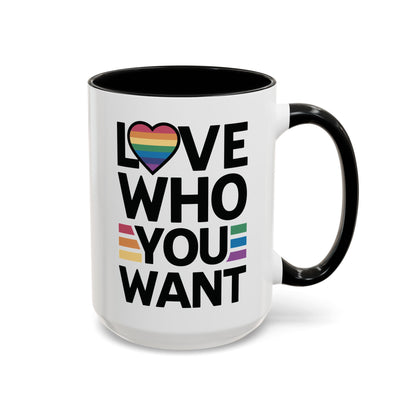 Love Who You Want - Coffee Mug