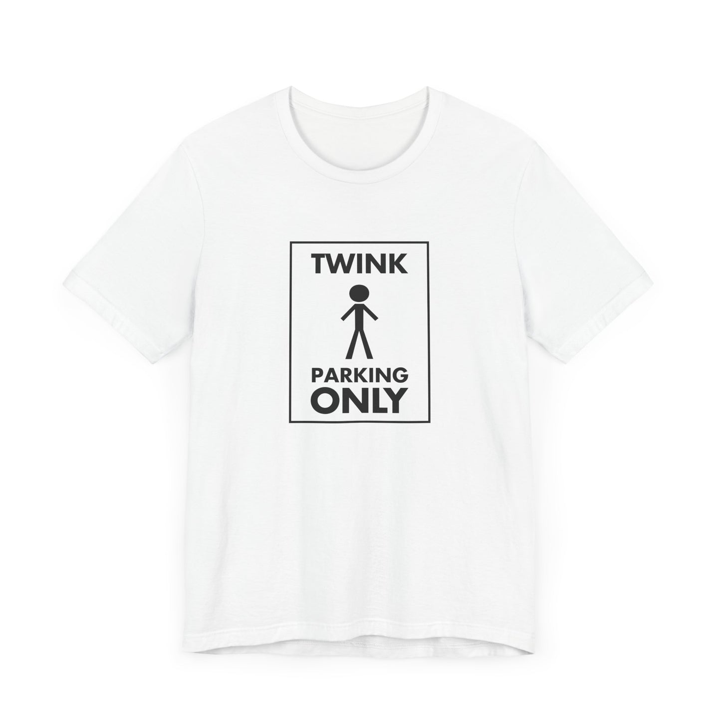 Twink Parking Only - Unisex Tee