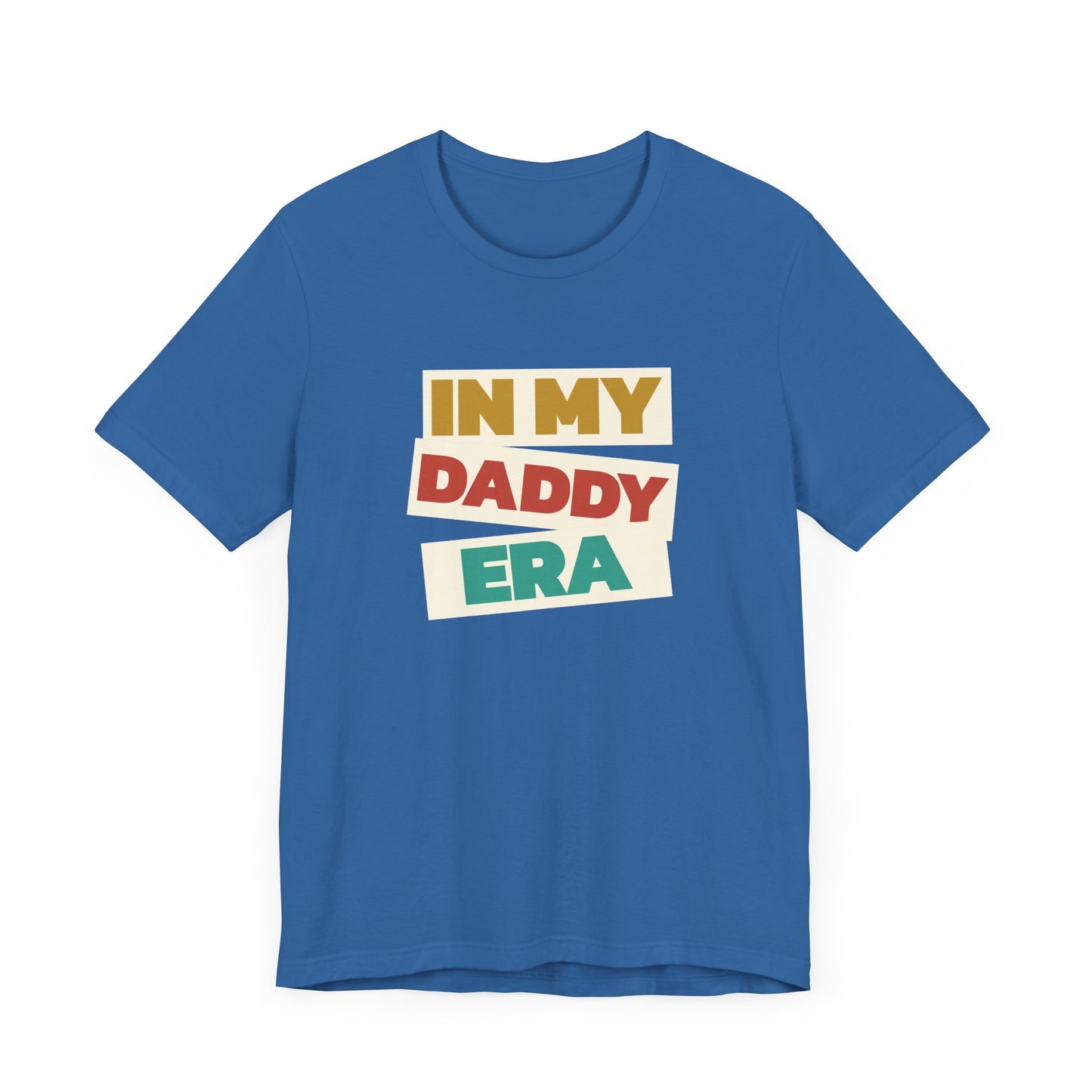 In My Daddy Era - Unisex Tee