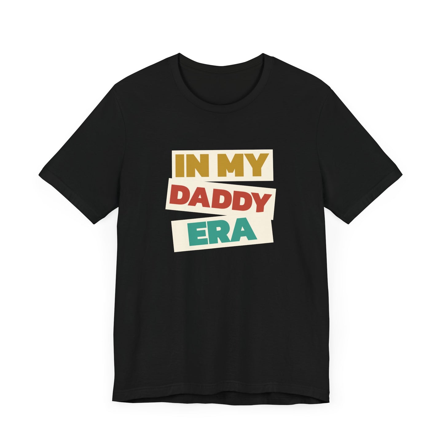 In My Daddy Era - Unisex Tee