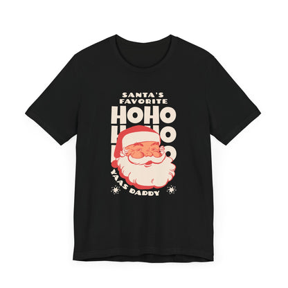 Santa's Favorite Ho Ho Ho - Unisex Tee